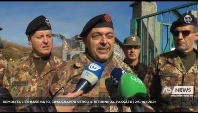 MONTE GRAPPA | DEMOLITA L'EX BASE NATO