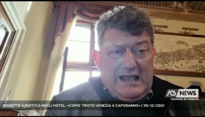 VENEZIA | DISDETTE A RAFFICA NEGLI HOTEL: «COM'E' TRISTE VENEZIA A CAPODANNO»