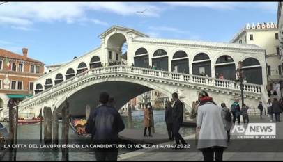 VENEZIA | LA CITTA' DEL LAVORO IBRIDO: LA CANDIDATURA DI VENEZIA