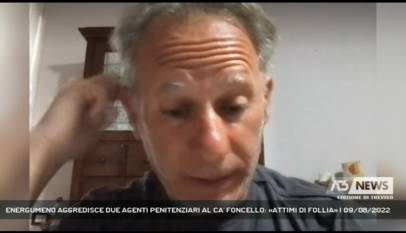 TREVISO | ENERGUMENO AGGREDISCE DUE AGENTI PENITENZIARI AL CA' FONCELLO: «ATTIMI DI FOLLIA»