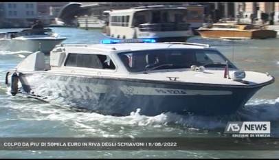 VENEZIA | COLPO DA PIU’ DI 50MILA EURO IN RIVA DEGLI SCHIAVONI