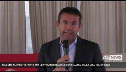 BELLUNO | BELLUNO AL 37ESIMO POSTO TRA LE PROVINCE ITALIANE PER QUALITA' DELLA VITA
